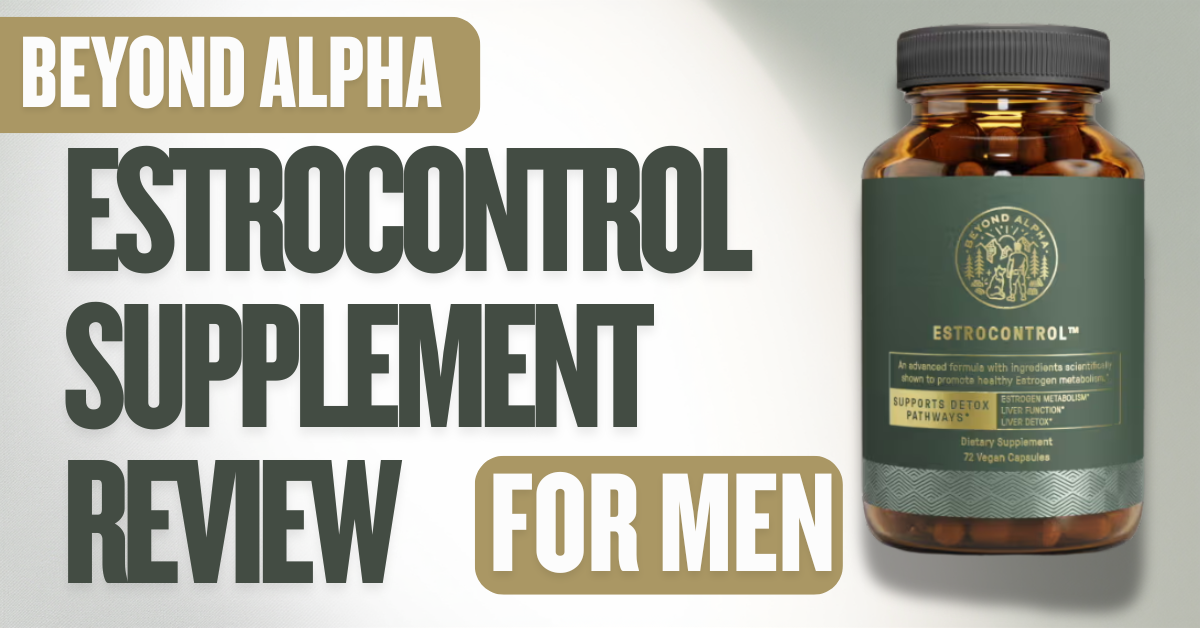 beyond alpha estrocontrol supplement review
beyond alpha estrocontrol supplement review